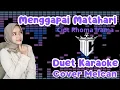 Download Lagu MENGGAPAI MATAHARI II VERSI DUET KARAOKE FOR MALE II BERSAMA MELCAN #dangdut #karaoke #duet