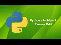 Python - Problem 2 Check if a number is EVEN or ODD