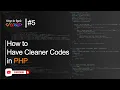 How to Make PHP codes Cleaner