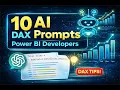 10 DAX Prompts Every Power BI Developer Should Know Write DAX Faster with AI