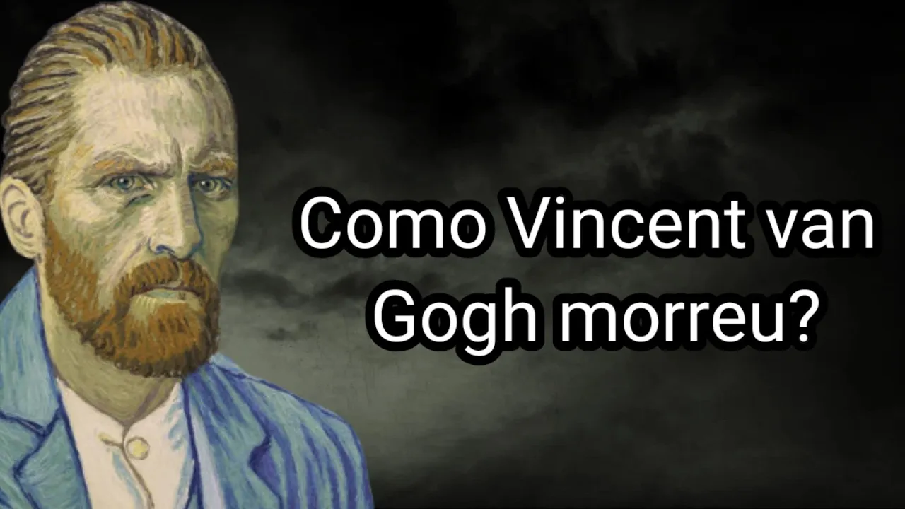 COMO VINCENT VAN GOGH MORREU?