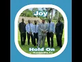 Joy of Huntsville Tx: Hold on