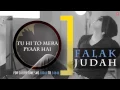 Download Lagu Tu Hi To Mera Pyaar Hai by Falak Shabir Album JUDAH Audio Song