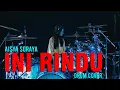 Download Lagu INI RINDU DJ REMIX DANGDUT  Drum Cover by Aisya Soraya