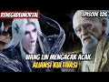 Lagu RNG - 126 | WANG LIN BALAS DENDAM HINGGA MENGACAK ACAK ALIANSI KULTIVASI‼️