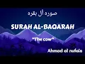 002-Surah al baqarah| Ahmad al nufais
