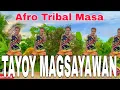 Download Lagu TAYOY MAGSAYAWAN - AFRO TRIBAL MASA - 2025 REMIX - DANCE FITNESS - choreo RFI RONALD