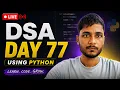 Day 77 DSA Learning Problem Solving Using Python