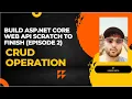 Asp net Web Api From Scratch To Advanced part 2 Api Crud Operation Available In Hindi