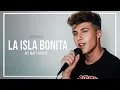 Download Lagu LA ISLA BONITA - MATT•MUSIC (MADONNA)