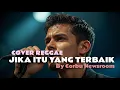 Lagu JIKA ITU YANG TERBAIK - UNGU COVER REGGAE - COVER JIKT ITU YANG TERBAIK VERSI REGGAE