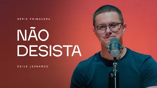 Não desista | Deive Leonardo