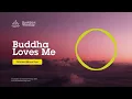 Download Lagu Buddha Loves Me (Official Minus One) | Buddhist Worship