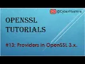 OpenSSL Tutorial -13 Configuring Providers in OpenSSL 3 x