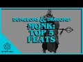 Top Five Feats for Monks Monks in Dungeons Dragons