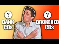 Bank CD vs Brokered CD The Best Option For Your Cash