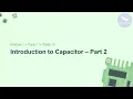 Lesson 10 Introduction to Capacitors Part 2