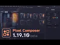 What s new in Pixel Composer 1 19 10