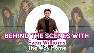 Evan Williams Breaks Down Why His First Kiss With Chyler Leigh in The Way Home Was Movie Magic