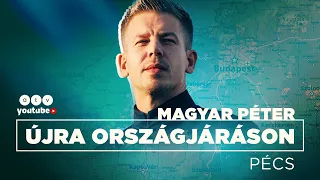 🔴 Magyar Péter Pécsen: „Nincs elfelejtve az Út a börtönbe program, egy pillanatra sem”