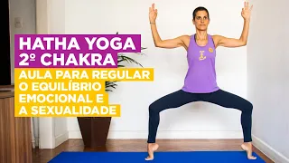 Hatha Yoga - 2º Chakra: para regular o equilíbrio emocional e a sexualidade