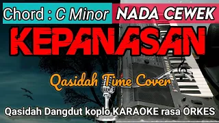 Download KEPANASAN - Qasidah Time Cover Versi Dangdut KARAOKE rasa ORKES || Nada Cewek MP3