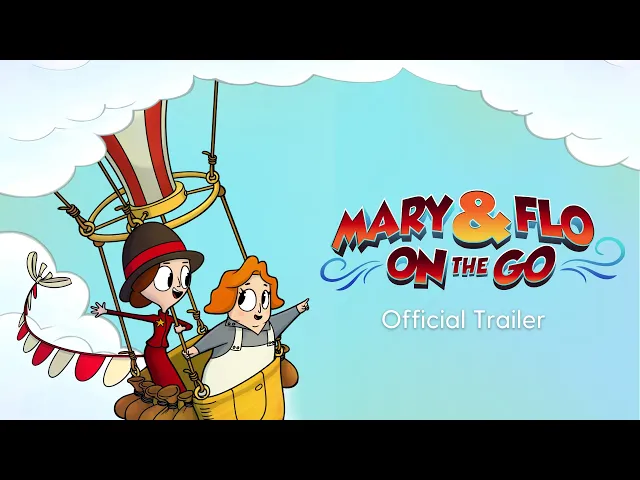 Mary and Flo On the Go Official Trailer - Kids Cartoons