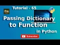 Passing Dictionary to Function in Python Tutorial - 65 Python Tutorial