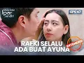 Lagu Rafki Selalu Cepat Tanggap Jika Ayuna Kesusahan | MENCINTAI IPAR SENDIRI | EPS. 47 EXTENDED VERSION