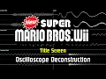 New Super Mario Bros Wii - Title Screen Oscilloscope Deconstruction