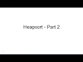 Heapsort Part 2 - Max-Heap Min-Heap Insertion Deletion Heapify