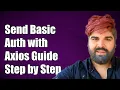 How to Send Basic Auth with Axios A Step-by-Step Guide