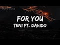 Teni For - You ft. Davido ( Official lyrics video)
