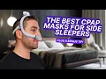 The Best CPAP Masks for Side Sleepers