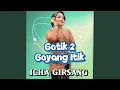 Lagu Gotik 2 (Goyang Itik)