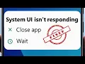 How to fix System UI isn t Responding Error in Android