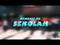 Download Lagu KEMBALI KE SEKOLAH - SHERINA | COVER BY GLOBAL PRESTASI SCHOOL TEACHERS (ELEMENTARY)