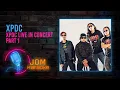 XPDC Live In Concert Part 1