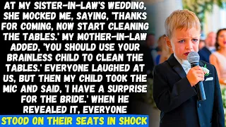 At my SIL's wedding, she force me and my child to clean the tables, but then my son took the mic and