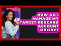 How Do I Manage My Target RedCard Account Online - Crazy About Credit Cards