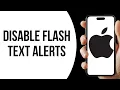 How to turn off the flash alerts for text messages on iPhone