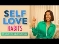 19 Self Love Habits to Inculcate Into Your Daily Lifestyle - Practical Self-Love Habits