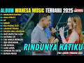 Lagu RINDUNYA HATIKU - GULU PEDOT║GERRY FT AJENG FEBRIA║DANGDUT MAHESA MUSIC FULL ALBUM TERBARU 2025