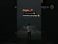 Download Lagu Apne baap ke naam se pahchana jata hun 💓💓 I love you too papa