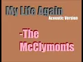 My Life Again lyrics The McClymonts