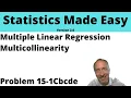 Statistics Module 15 - Multiple Linear Regression Multicollinearity Problem 15-1Cbcde