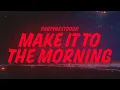 Download Lagu PARTYNEXTDOOR - Make It To The Morning (Lyrics)