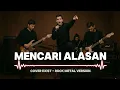 Download Lagu Mencari Alasan - Exist | Rock Cover by Vortexia 