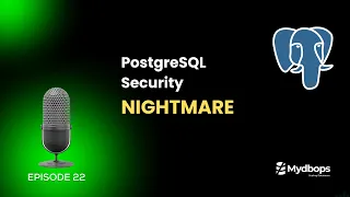 PostgreSQL Security Hardening The Ultimate Guide 2025 Mydbops Podcast Episode 21