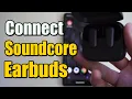 How to Connect Soundcore Earbuds to your Android Phone Best Method